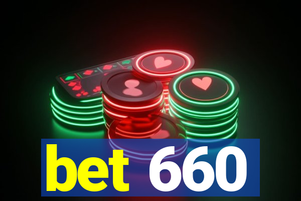 bet 660